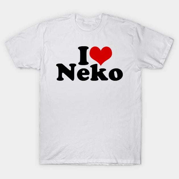 I LOVE HEART NEKO T-Shirt by hadij1264